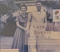 I Love You, Ronnie written by Ronald Reagan performed by Leo Burmester and Allison Daugherty on Audio CD (Unabridged)
